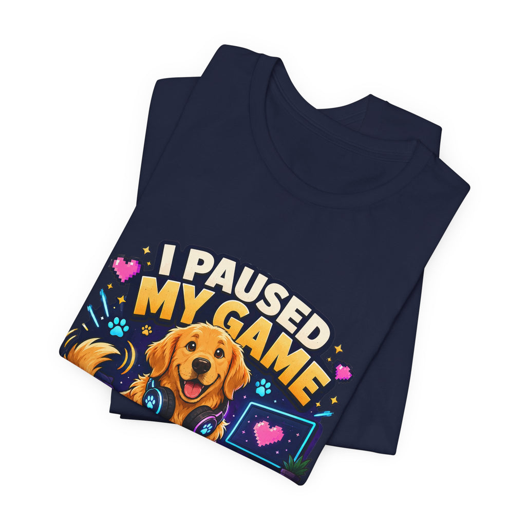 I Paused My Game to Pet the Dog Shirt - Golden Retriever Gamer Dog Tee