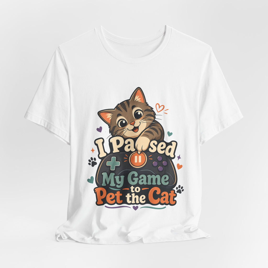 I Paused My Game to Pet the Cat Shirt - Brown Cat Gamer Cat Tee