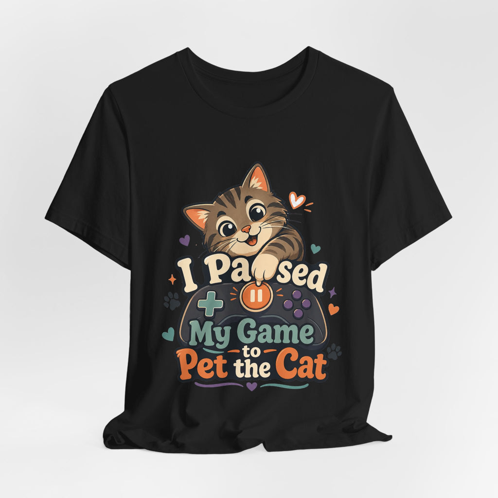 I Paused My Game to Pet the Cat Shirt - Brown Cat Gamer Cat Tee