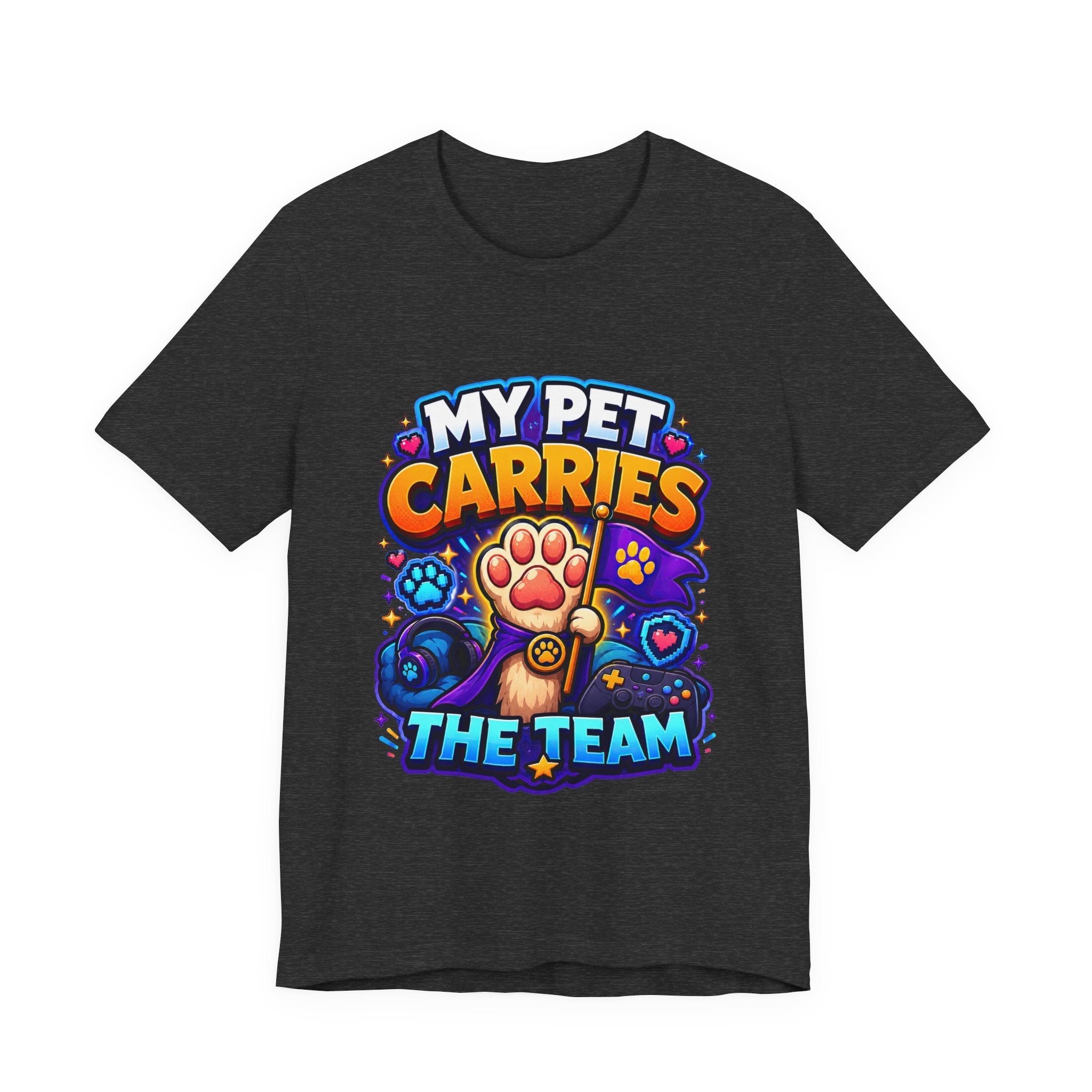 My Pet Carries the Team Shirt - Funny Gamer Pet Lover Tee