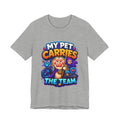 My Pet Carries the Team Shirt - Funny Gamer Pet Lover Tee