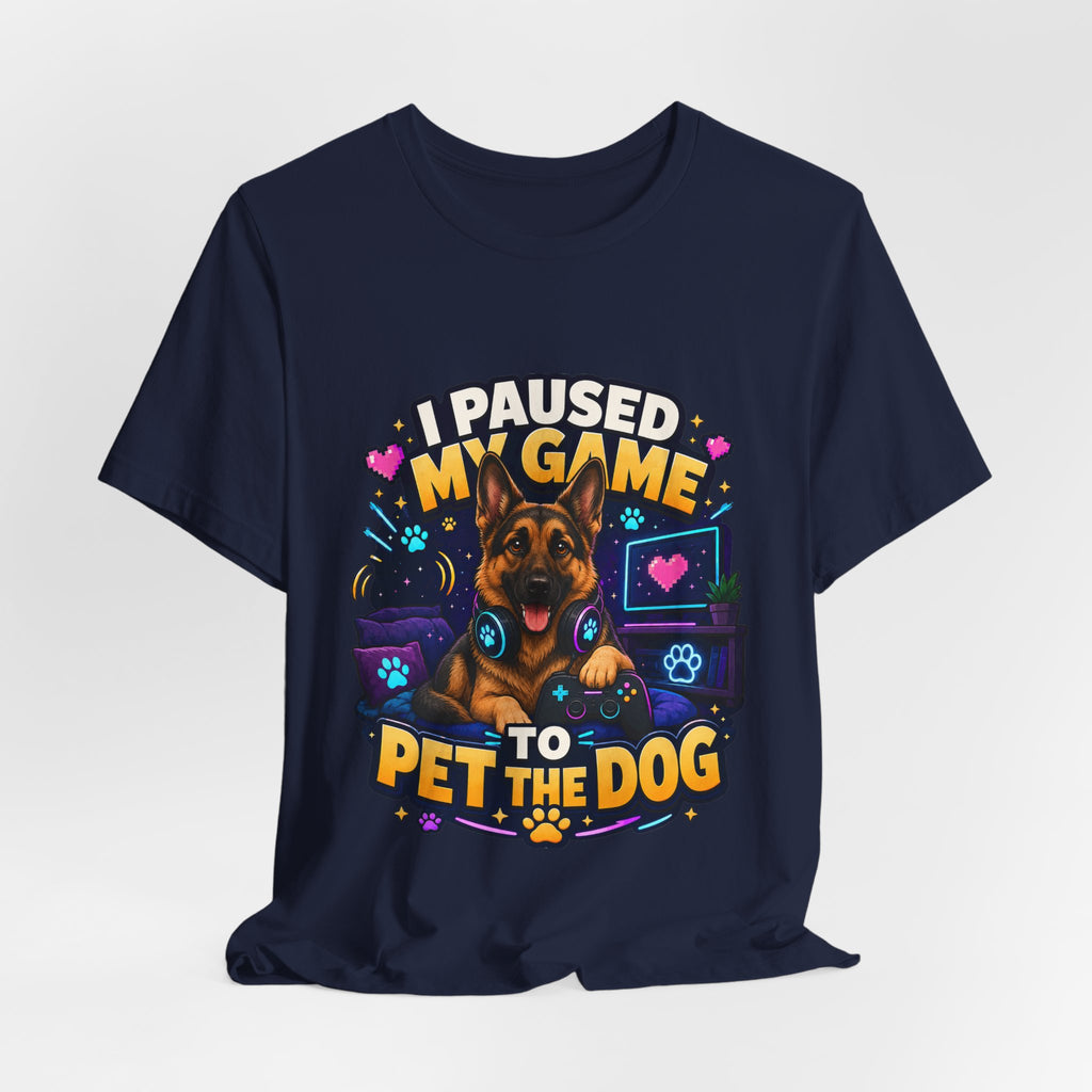 I Paused My Game to Pet the Dog Shirt - German Shepherd Gamer Dog Tee