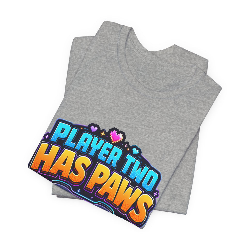 Player Two Has Paws Shirt - Funny Gamer Pet Lover Tee