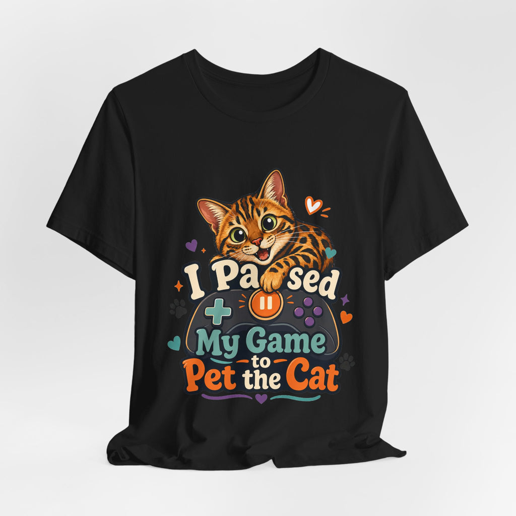 I Paused My Game to Pet the Cat Shirt - Bengal Cat Gamer Cat Tee