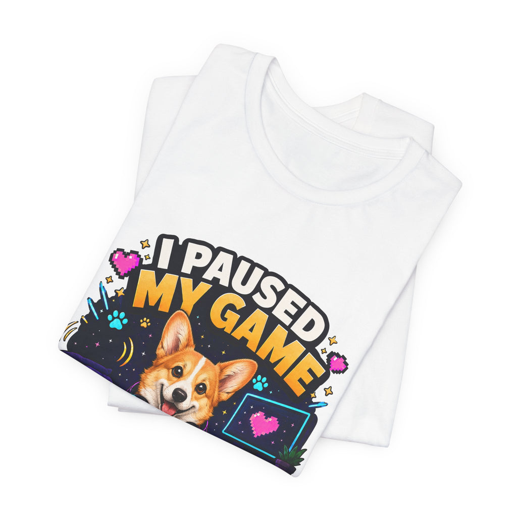 I Paused My Game to Pet the Dog Shirt - Corgi Gamer Dog Tee