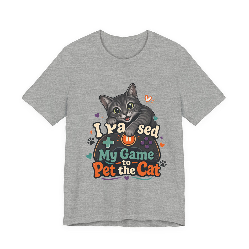 I Paused My Game to Pet the Cat Shirt - Grey Cat Gamer Cat Tee