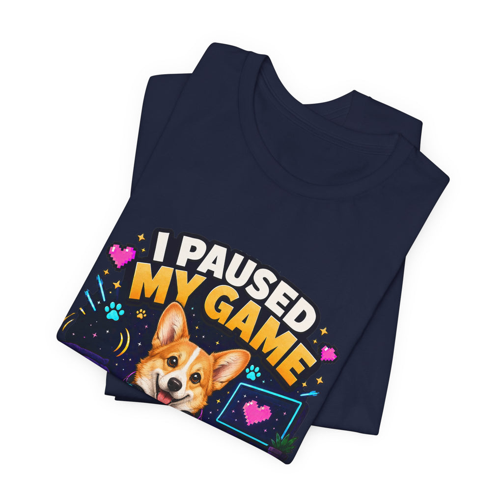 I Paused My Game to Pet the Dog Shirt - Corgi Gamer Dog Tee
