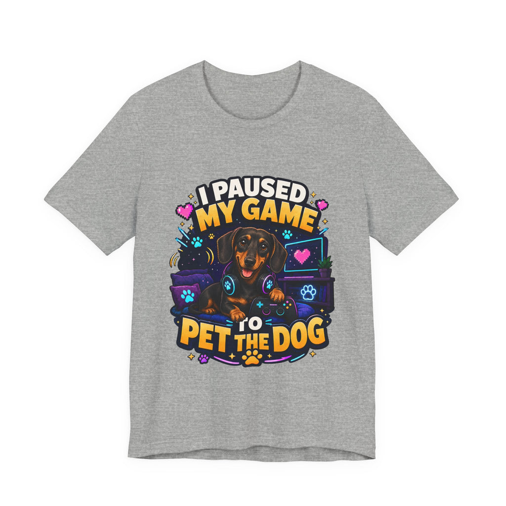 I Paused My Game to Pet the Dog Shirt - Dachshund Gamer Dog Tee