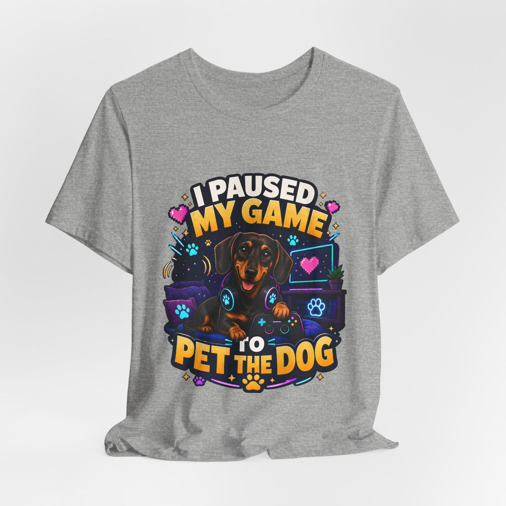 I Paused My Game to Pet the Dog Shirt - Dachshund Gamer Dog Tee