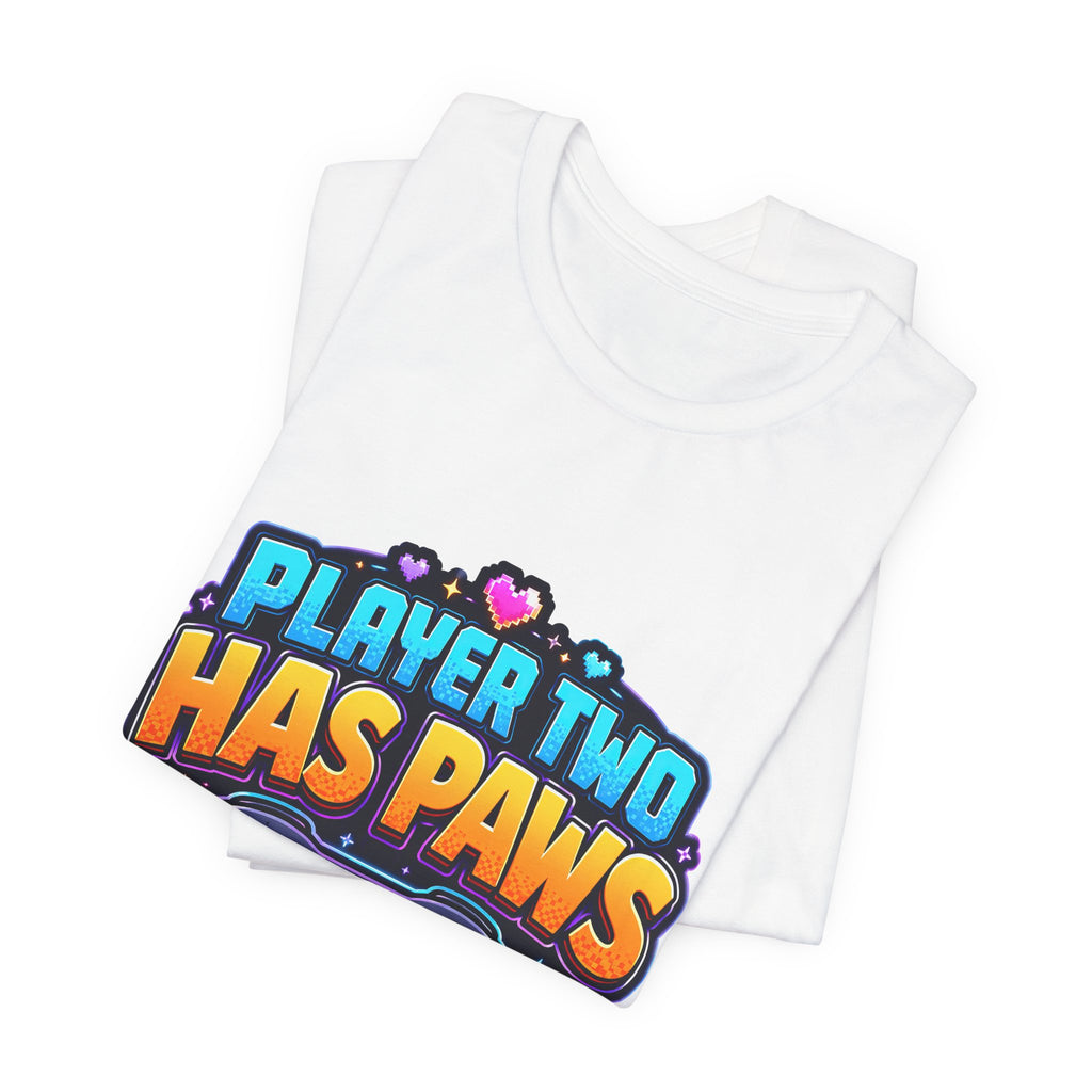 Player Two Has Paws Shirt - Funny Gamer Pet Lover Tee