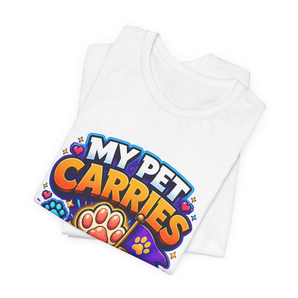 My Pet Carries the Team Shirt - Funny Gamer Pet Lover Tee