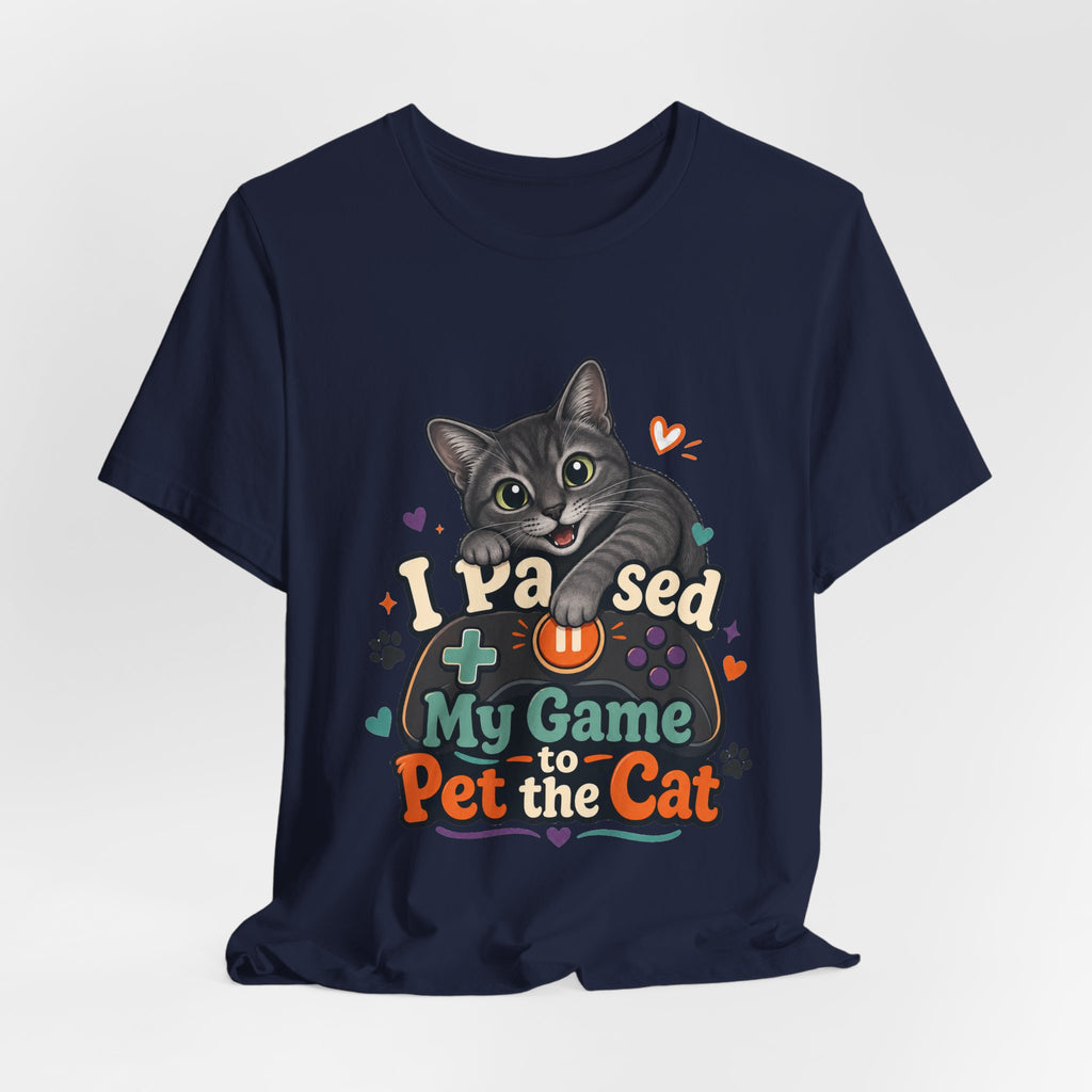 I Paused My Game to Pet the Cat Shirt - Grey Cat Gamer Cat Tee